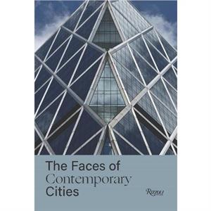 The Faces of Contemporary Cities by Davide Ponzini