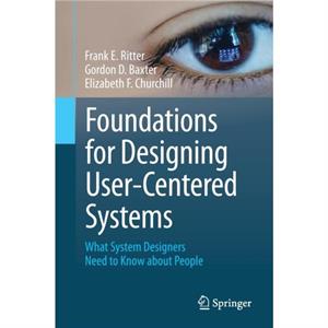 Foundations for Designing UserCentered Systems by Elizabeth F. Churchill