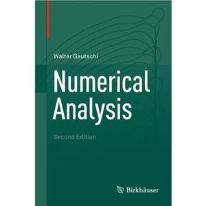 Numerical Analysis by Walter Gautschi