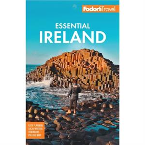 Fodors Essential Ireland  with Belfast and Northern Ireland by Fodors Travel Guides