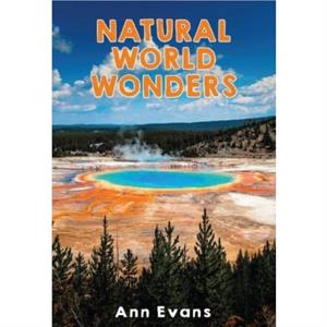 Natural World Wonders by Ann Evans