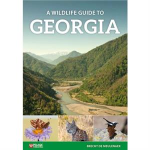 A Wildlife Guide to Georgia by Brecht De Meulenaer