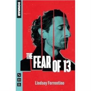 The Fear of 13 by Lindsey Ferrentino