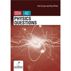 Physics Questions for CCEA A2 level by Roy White