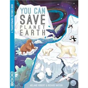 YOU CAN Save Planet Earth by Melanie Hibbert