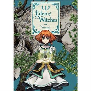 Eden of Witches Volume 1 by Yumeji