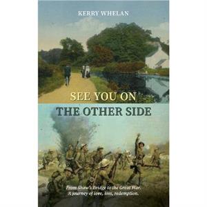 See you on the other side by Kerry Whelan