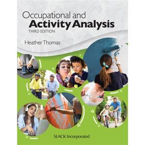 Occupational and Activity Analysis by Heather Thomas