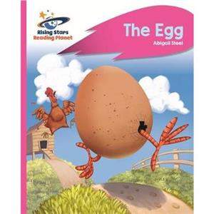 Reading Planet  The Egg  Pink B Rocket Phonics by Abigail Steel