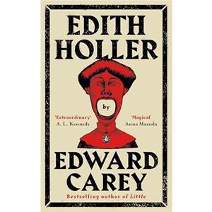 Edith Holler by Edward Carey