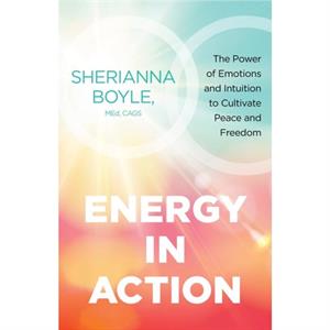 Energy in Action by Boyle & Sherianna & MEd