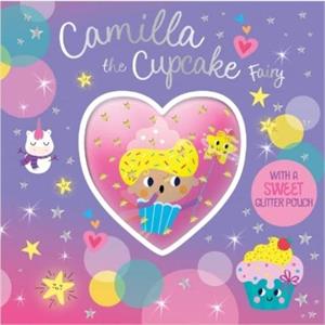 CAMILLA THE CUPCAKE FAIRY by Tim Bugbird