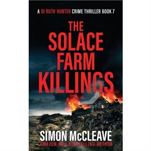 The Solace Farm Killings by Simon McCleave