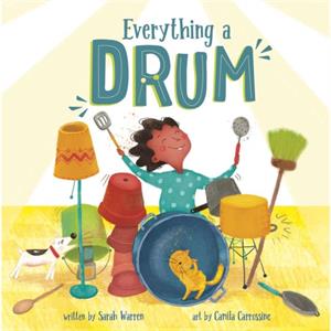 Everything a Drum by Sarah Warren