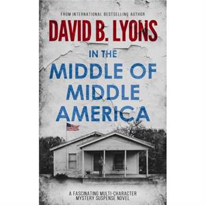 In The Middle of Middle America by David B Lyons