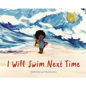 I Will Swim Next Time by Emily Joof