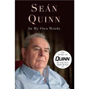 In My Own Words by Sean Quinn