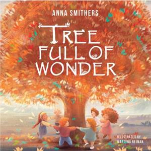 Tree Full of Wonder by Anna Smithers