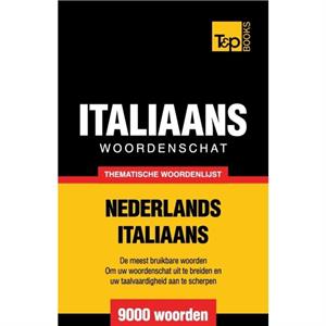 Thematische woordenschat NederlandsItaliaans  9000 woorden by Andrey Taranov