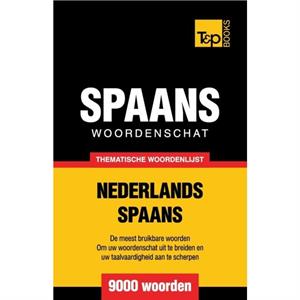 Thematische woordenschat NederlandsSpaans  9000 woorden by Andrey Taranov