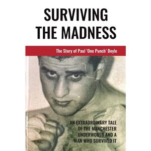 Surviving The Madness by Paul Doyle