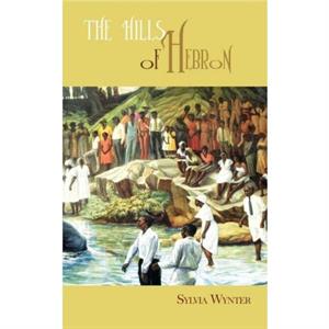 The Hills of Hebron by Sylvia Wynter