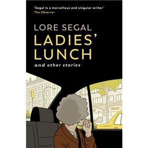 Ladies Lunch by Lore Segal