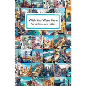 Wish You Were Here by Various Authors