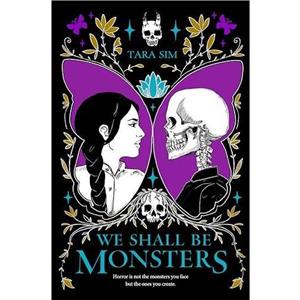 We Shall Be Monsters by Tara Sim