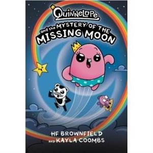 Quinnelope and the Mystery of the Missing Moon by Kayla Coombs