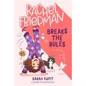 Rachel Friedman Breaks the Rules by Sarah Kapit