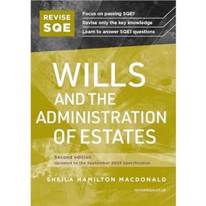 Revise SQE Wills and the Administration of Estates by Sheila Hamilton Macdonald