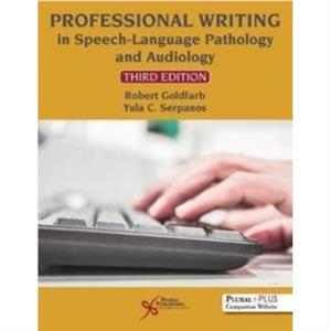 Professional Writing in SpeechLanguage Pathology and Audiology by TBD