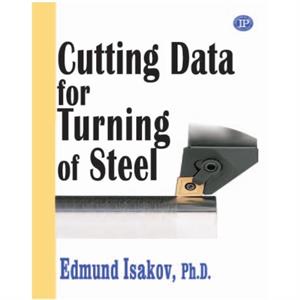 Cutting Data for Turning of Steel by Edmund Isakov