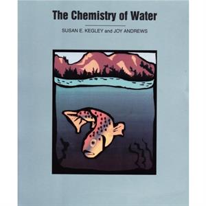 The Chemistry of Water by Joy Andrews