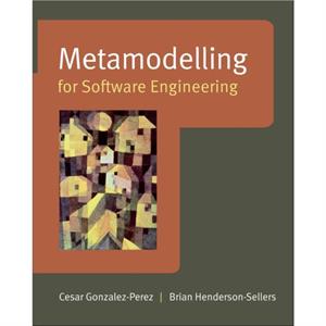 Metamodelling for Software Engineering by Cesar GonzalezPerez