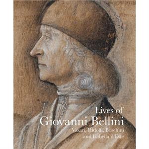 Lives of Giovanni Bellini by Isabella dEste