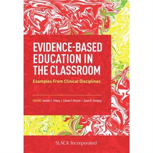 EvidenceBased Education in the Classroom by Sarah Ginsberg