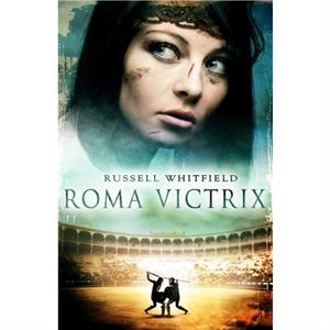 Roma Victrix by Russell Whitfield