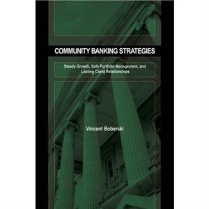 Community Banking Strategies by Vince Boberski