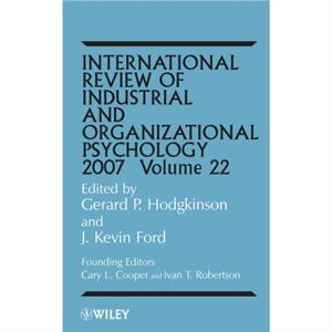 International Review of Industrial and Organizational Psychology 2007 Volume 22 by Hodgkinson