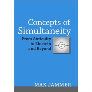 Concepts of Simultaneity by Jammer & Max 