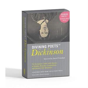 Divining Poets Dickinson by Emily Dickinson & Selected by David Trinidad