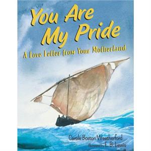 You Are My Pride by Carole Boston Weatherford