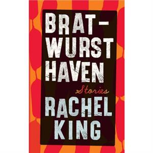 Bratwurst Haven by Rachel King