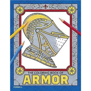 The Coloring Book of Armor by Pierre Terjanian