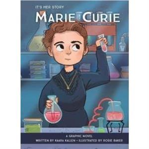 Marie Curie by Kaara Kallen