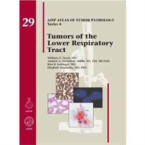 Tumors of the Lower Respiratory Tract by Elisabeth Brambilla