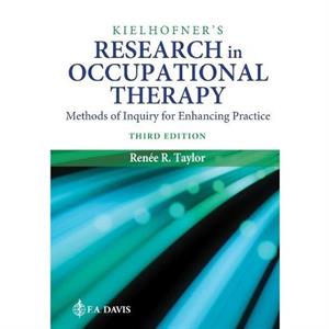 Kielhofners Research in Occupational Therapy by Renee R. Taylor