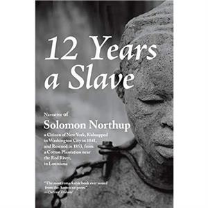 12 Years a Slave by Solomon Northup